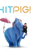 Hitpig! Animasyon Filmi Full İzle