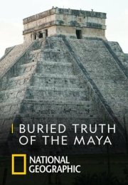 Buried Truth of the Maya