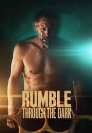 Rumble Through the Dark Türkçe İzle