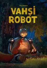 Vahşi Robot Türkçe Altyazı İzle